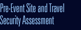 Travel Pre-Site Security Assessment