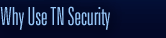Why Use TN Security